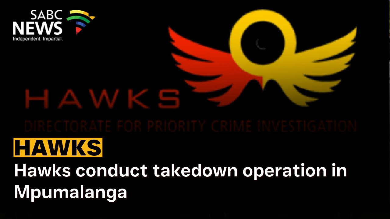 Hawks conduct takedown operation in Mpumalanga