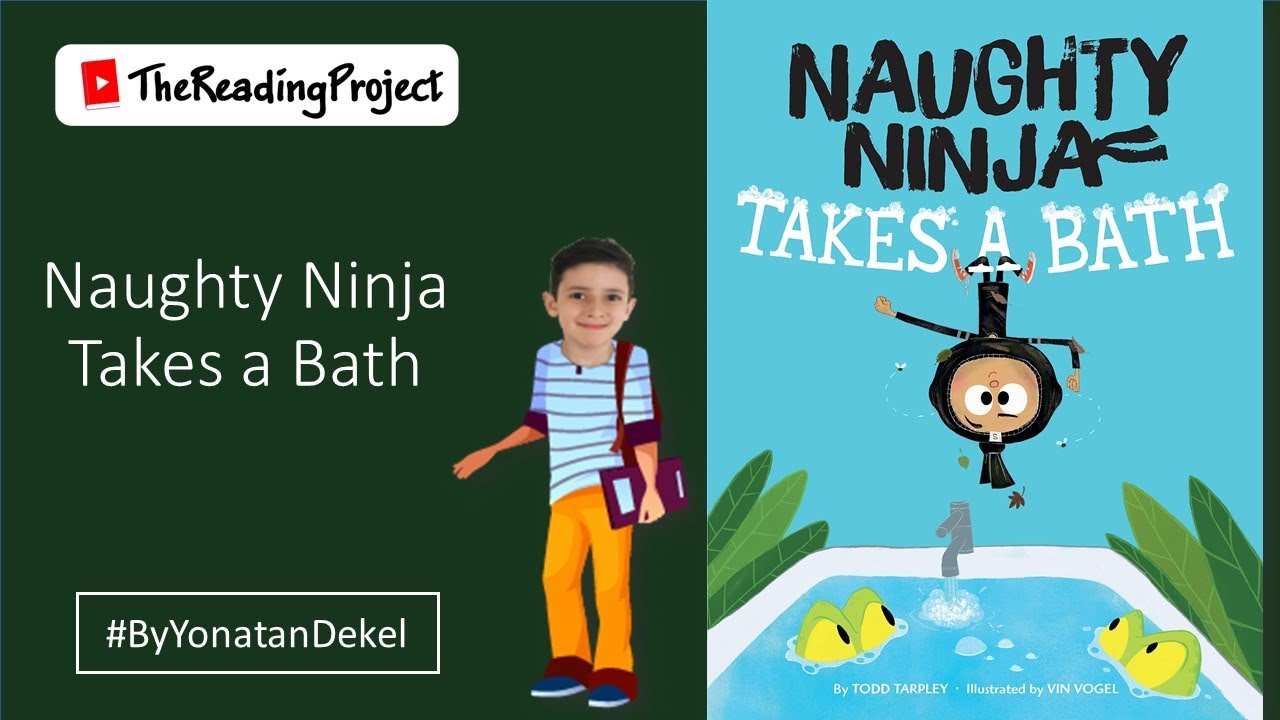 Naughty Ninja Takes a Bath - children's book read aloud - The Reading Project