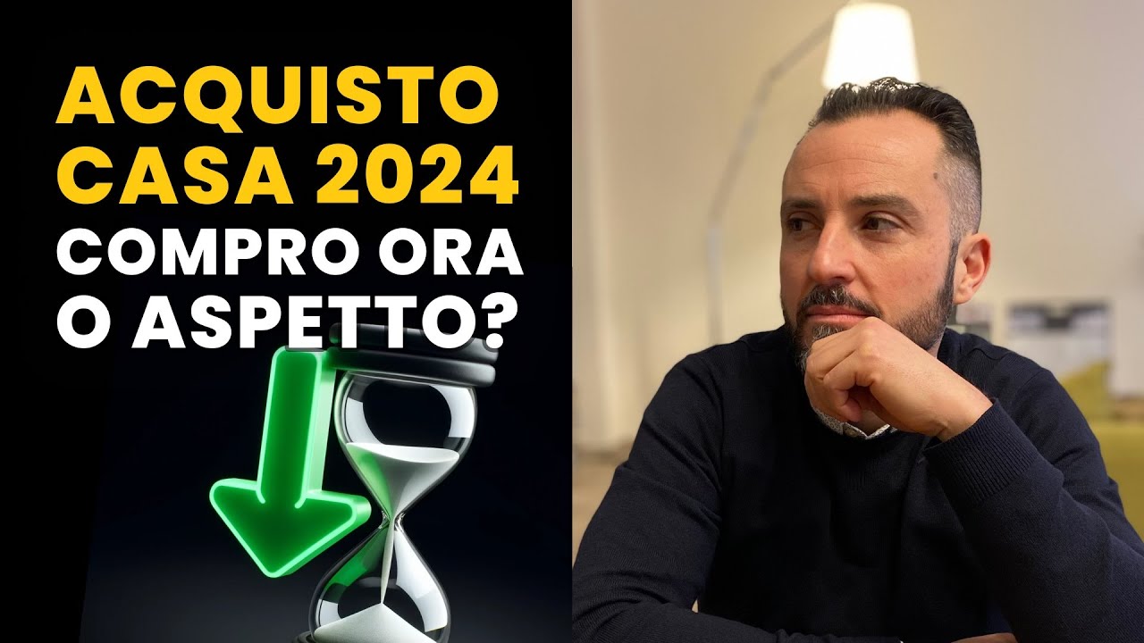 2024 COMPRO CASA O ASPETTO ANCORA?