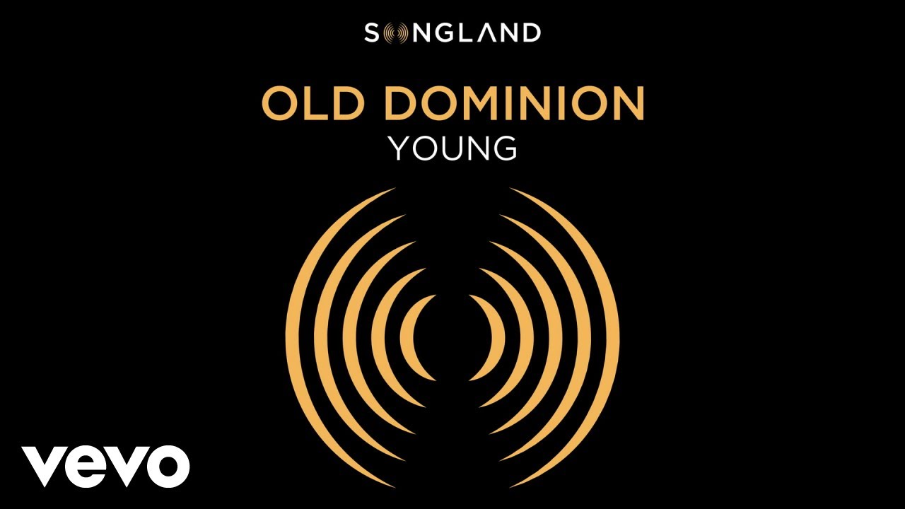 Old Dominion - Young (From 