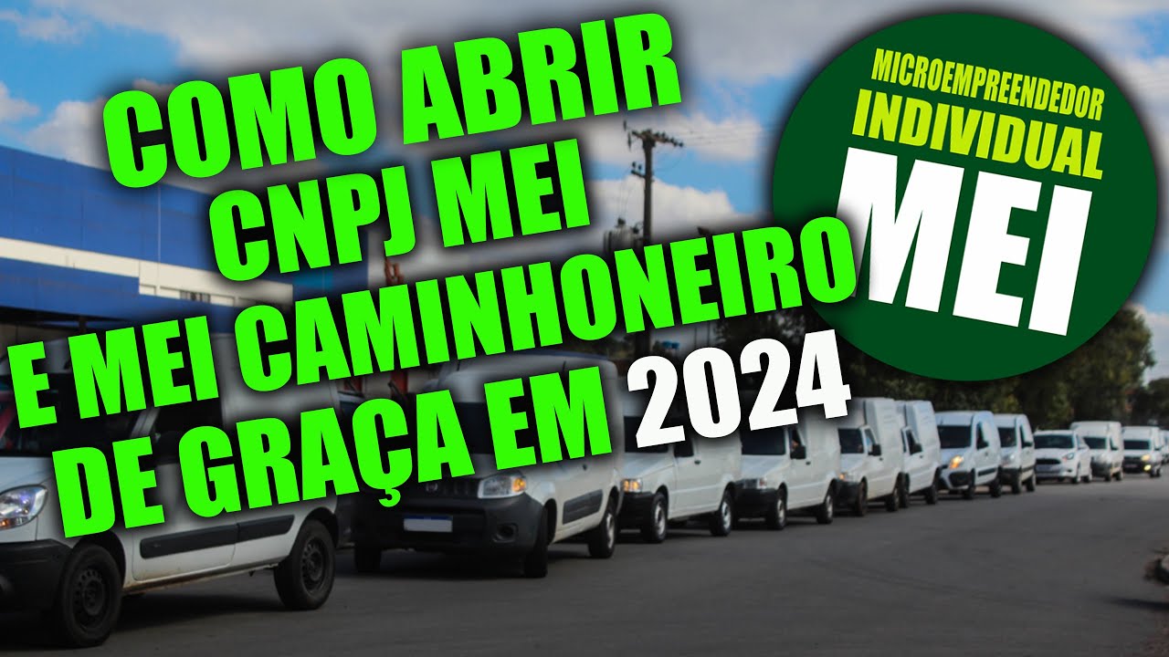 Como abrir um CNPJ MEI ou MEI CAMINHONEIRO de gra&ccedil;a em 2024 - Passo a passo completo + dica Alvar&aacute;