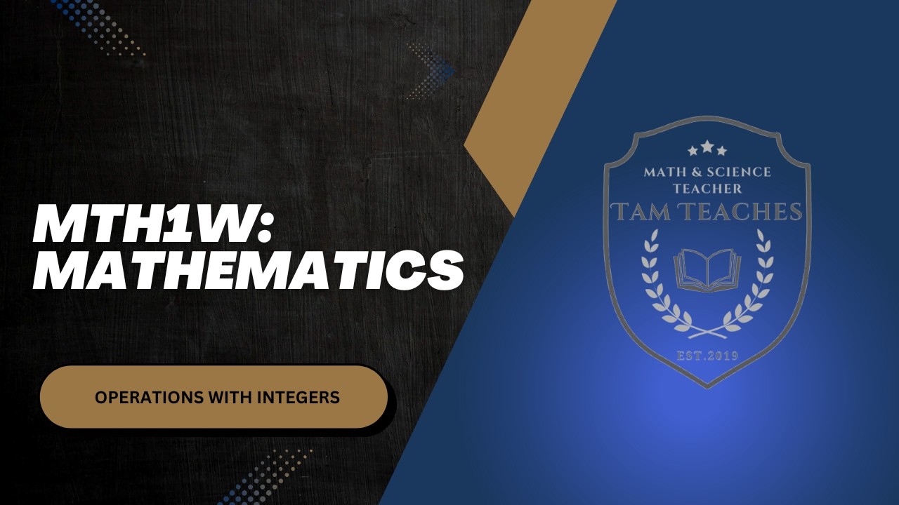 MTH1W: Operations with Integers