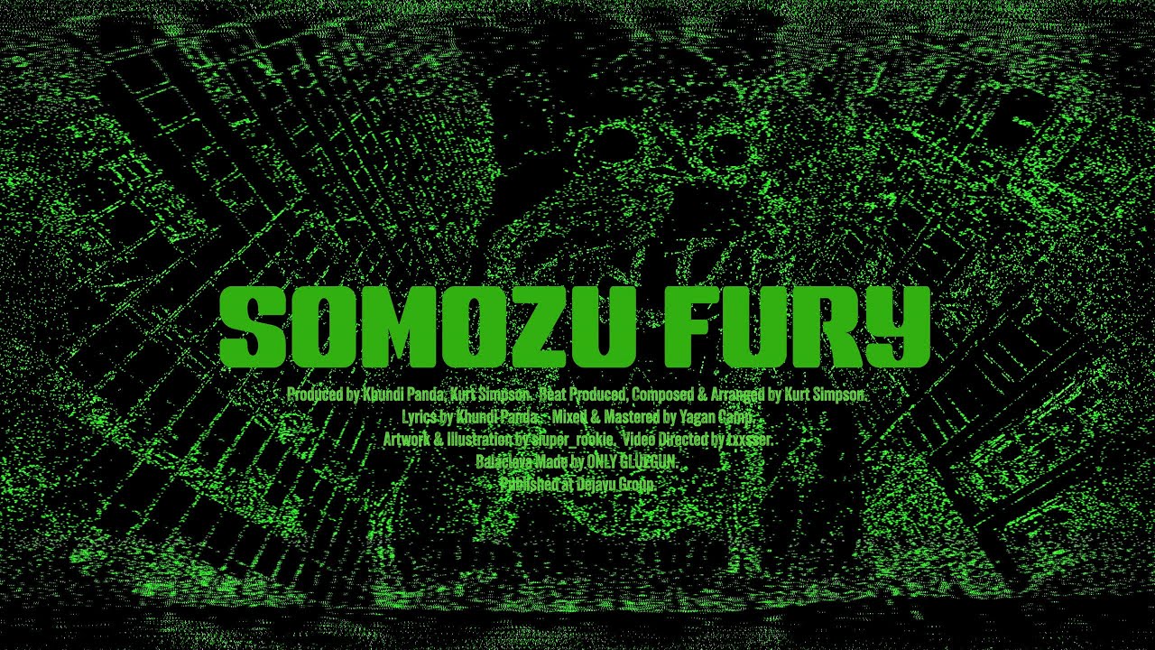 Khundi Panda - Somozu Fury [Official Music Video]
