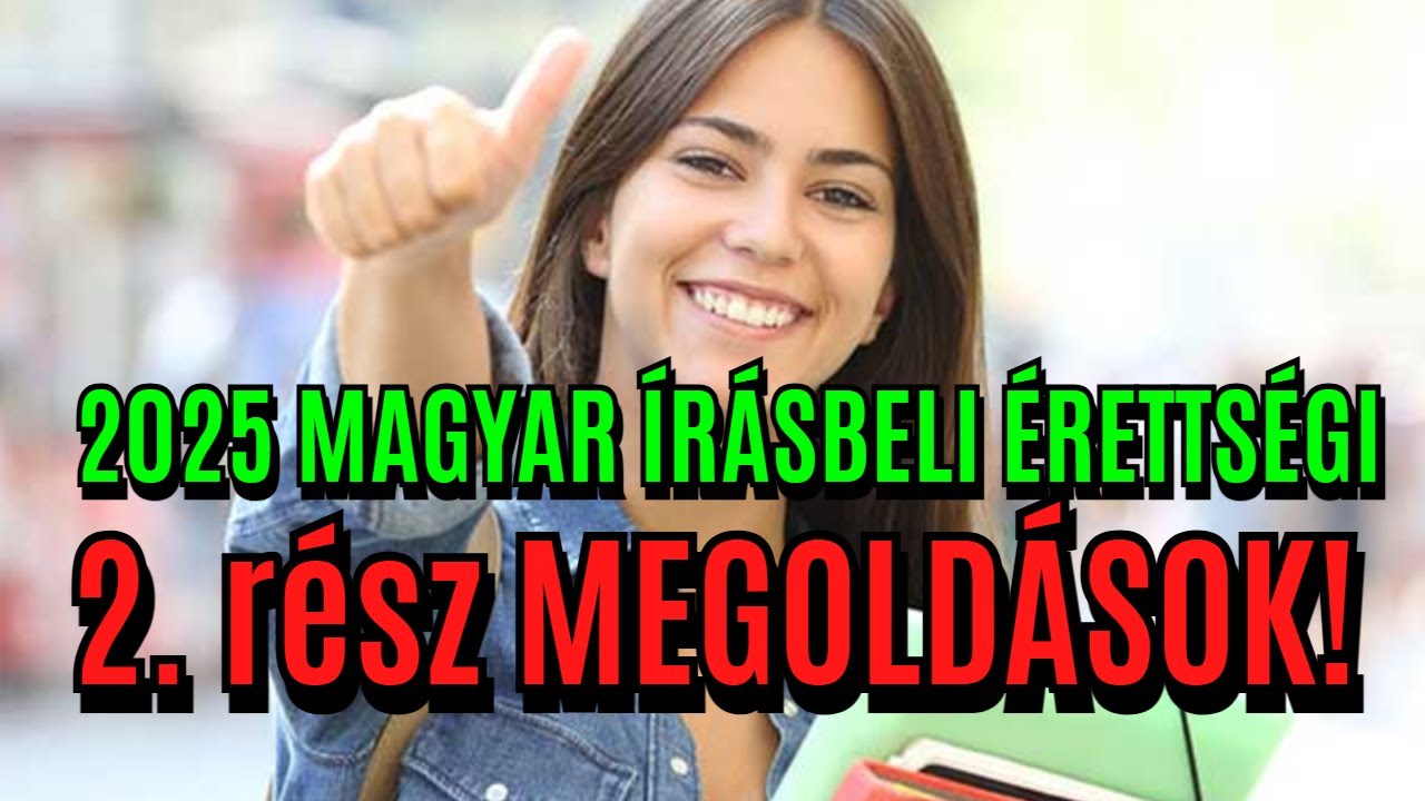 Hány pontod lett? 2025 magyar érettségi SZÖVEGALKOTÁS MEGOLDÁSOK