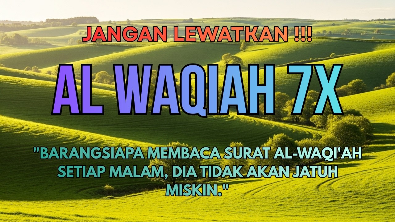 WAJIB DENGAR MALAM INI JUGA | Al Waqiah Setiap Malam Pembuka Rezeki & Amalan Agar Tidak Jatuh Miskin