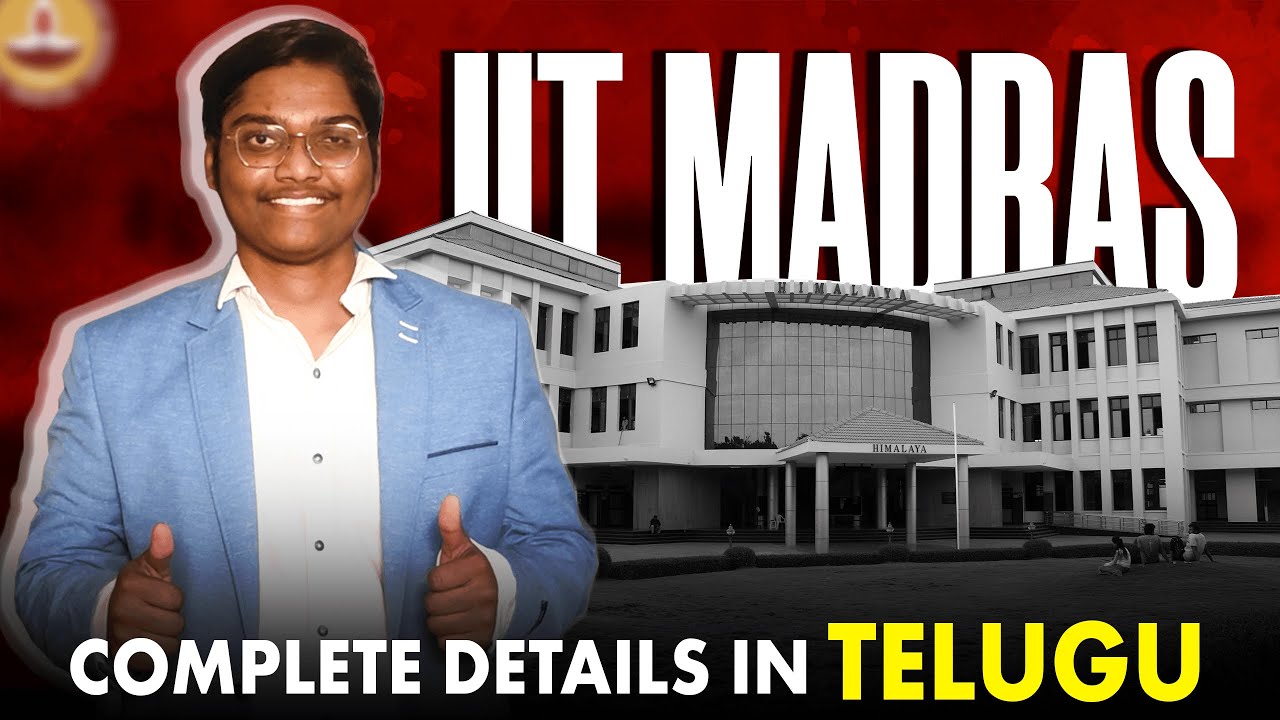 IIT Madras - Campus life, Courses, Admissions, Cutoffs, Fees, Placements