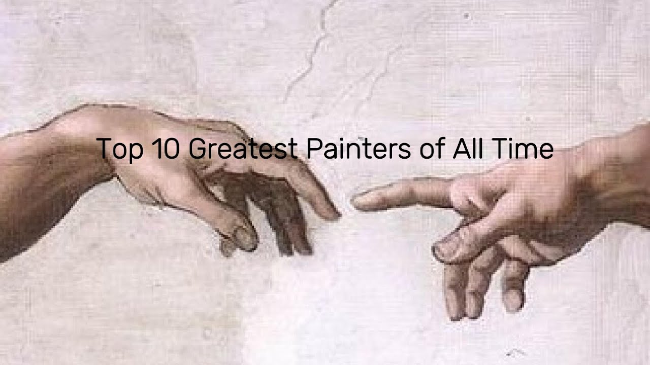 🖼️ 10 величайших художников всех времен. 