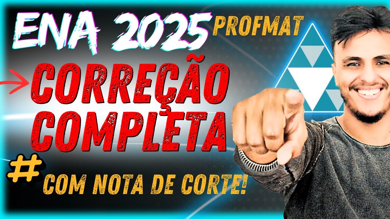 Corre&ccedil;&atilde;o Completa da Prova do ENA (2024/2025) PROFMAT 2024/2025 - Mestrado em Matem&aacute;tica