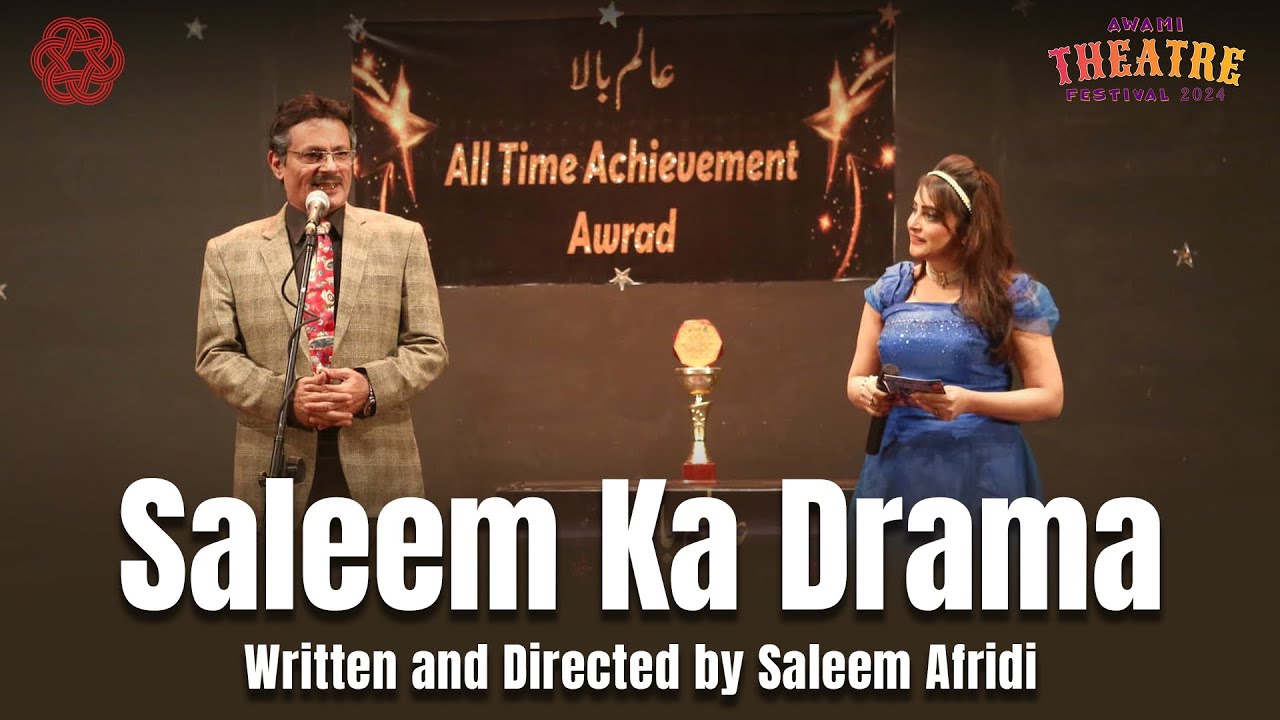 Saleem Ka Drama | Saleem Afridi | Awami Theatre Festival 2024 | Arts Council of Pakistan Karachi