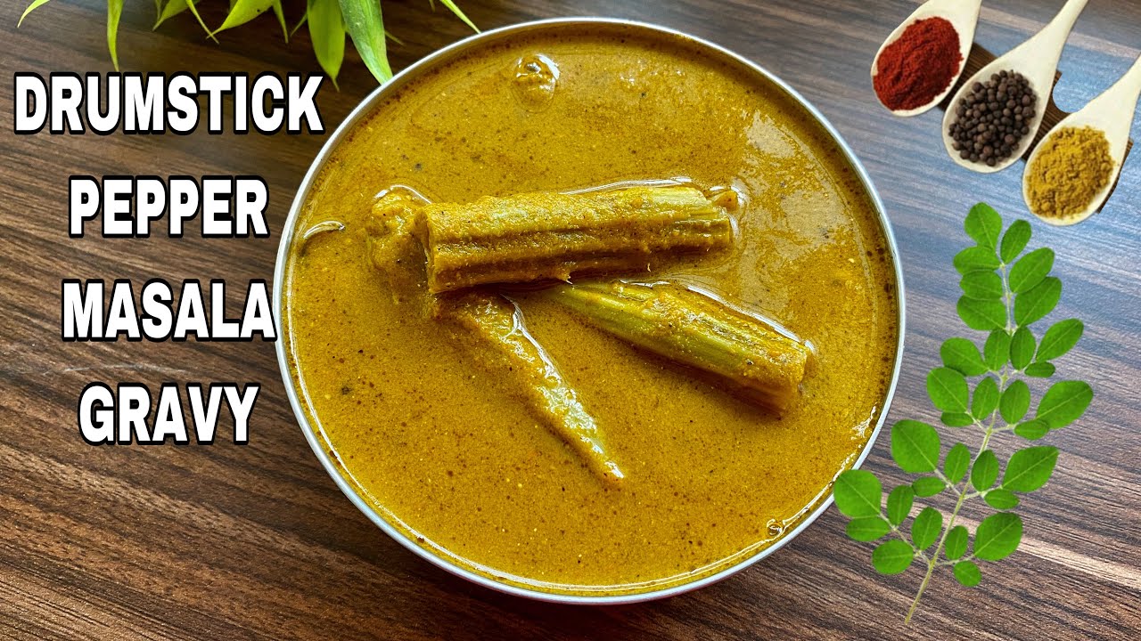 DRUMSTICKS in PEPPER MASALA | Drumstick Curry | Healthy Drumstick Curry| SouthIndian Mulakkada Curry