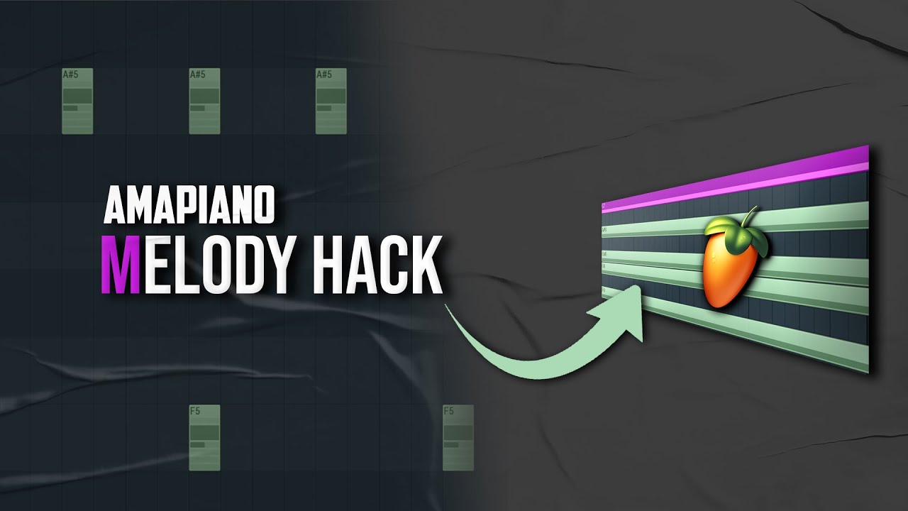 Amapiano Melody Hacks to Take Your Music to the Next Level!