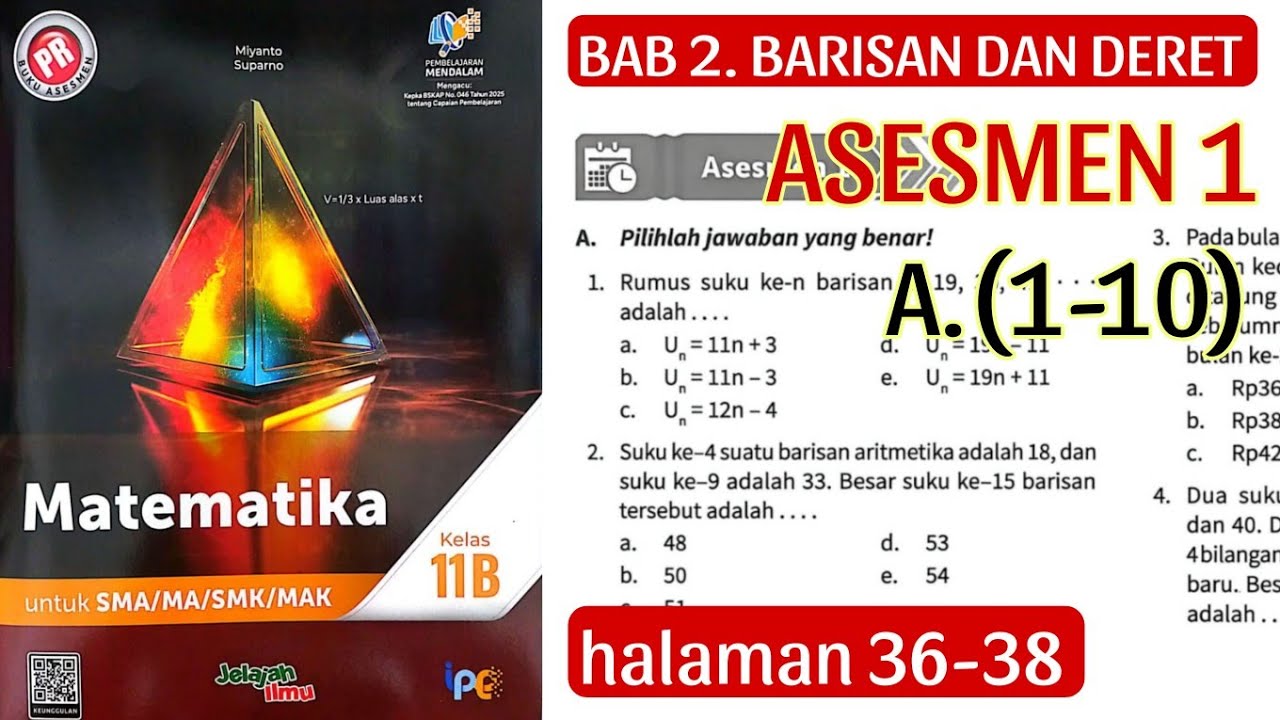 ASESMEN 1 A(1-10) BAB 2. BARISAN DAN DERET Halaman 36-38 MATEMATIKA KELAS 11B Buku PR Intan Pariwara