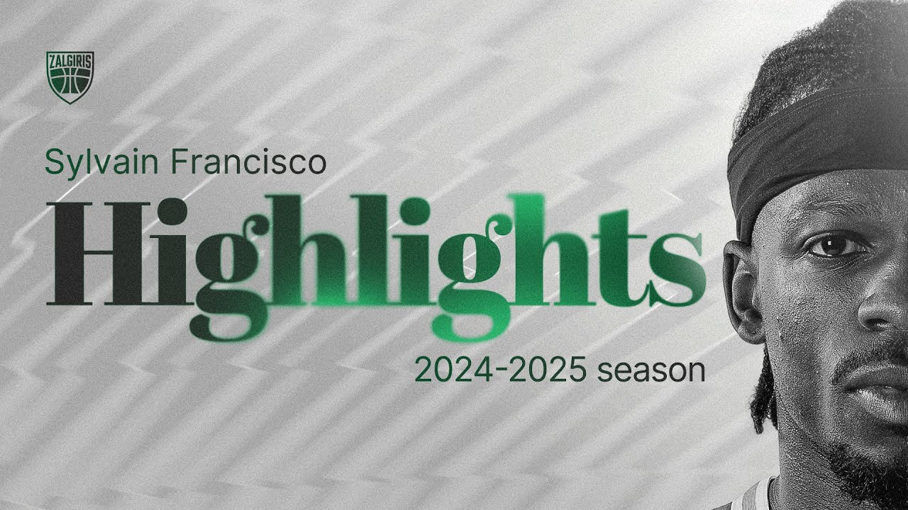 Sylvain Francisco | 2024-2025 Season Highlights