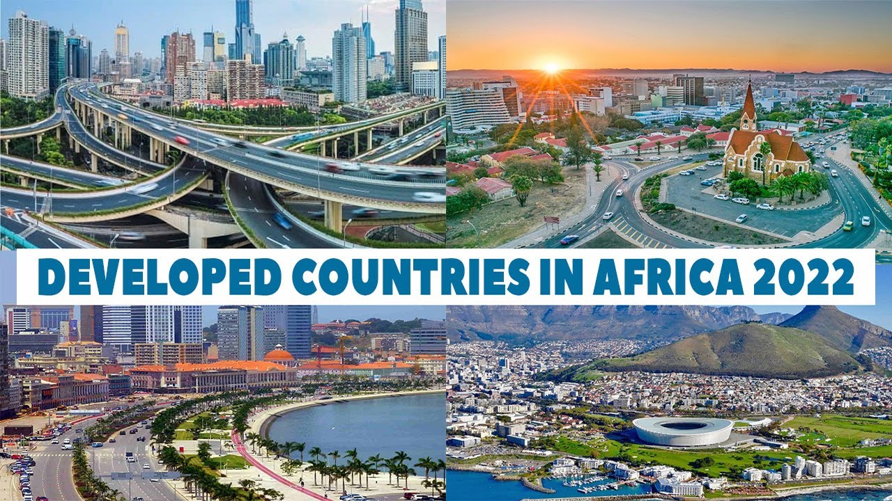 Top 10 Most Developed Countries in Africa 2022