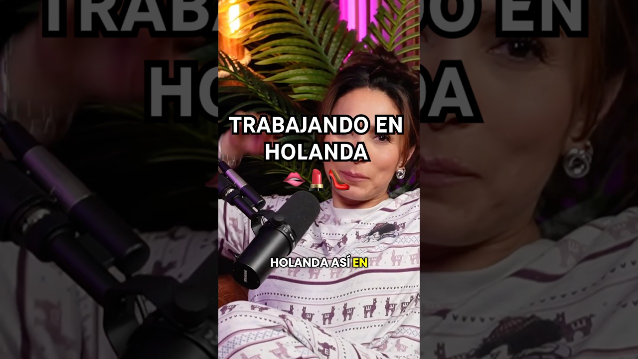 Si vas a trabajar en la caricia, que al menos sea en Holanda 👠💄🫦