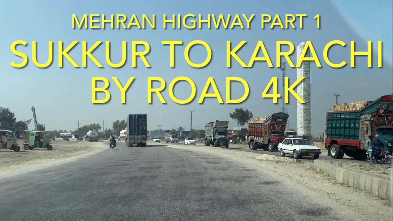 Sukkur to Karachi by Road Drive 4K | Full Video | Mehran Highway | Part 1