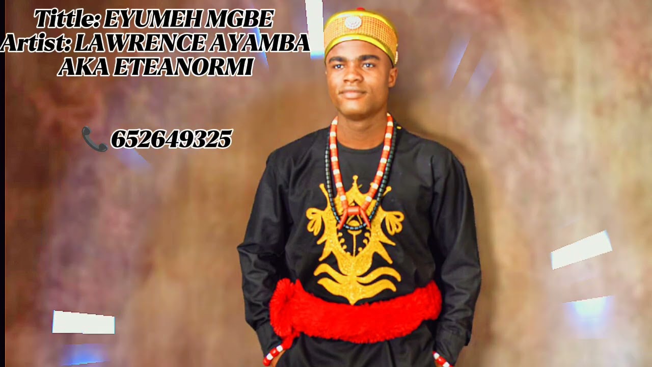 LAWRENCE AYAMBA _ EYUMEH MGBE manyu culture # NKANDA #