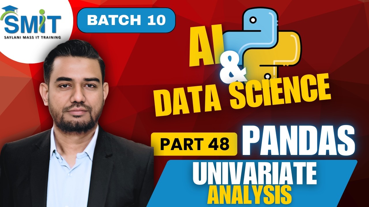 AI & Data Science | Pandas Data Analysis | Univariate Analysis Explained | Batch 10 | Part 48