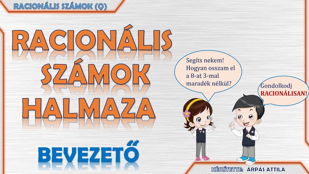 RACIONÁLIS SZÁMOK HALMAZA – BEVEZETŐ