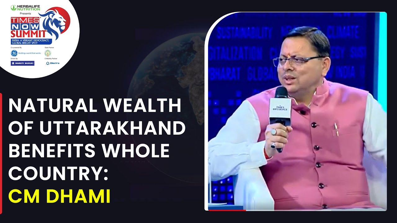Natural Wealth In Uttarakhand Benefits Whole Country, Says CM Dhami |  Times Now Summit 2022