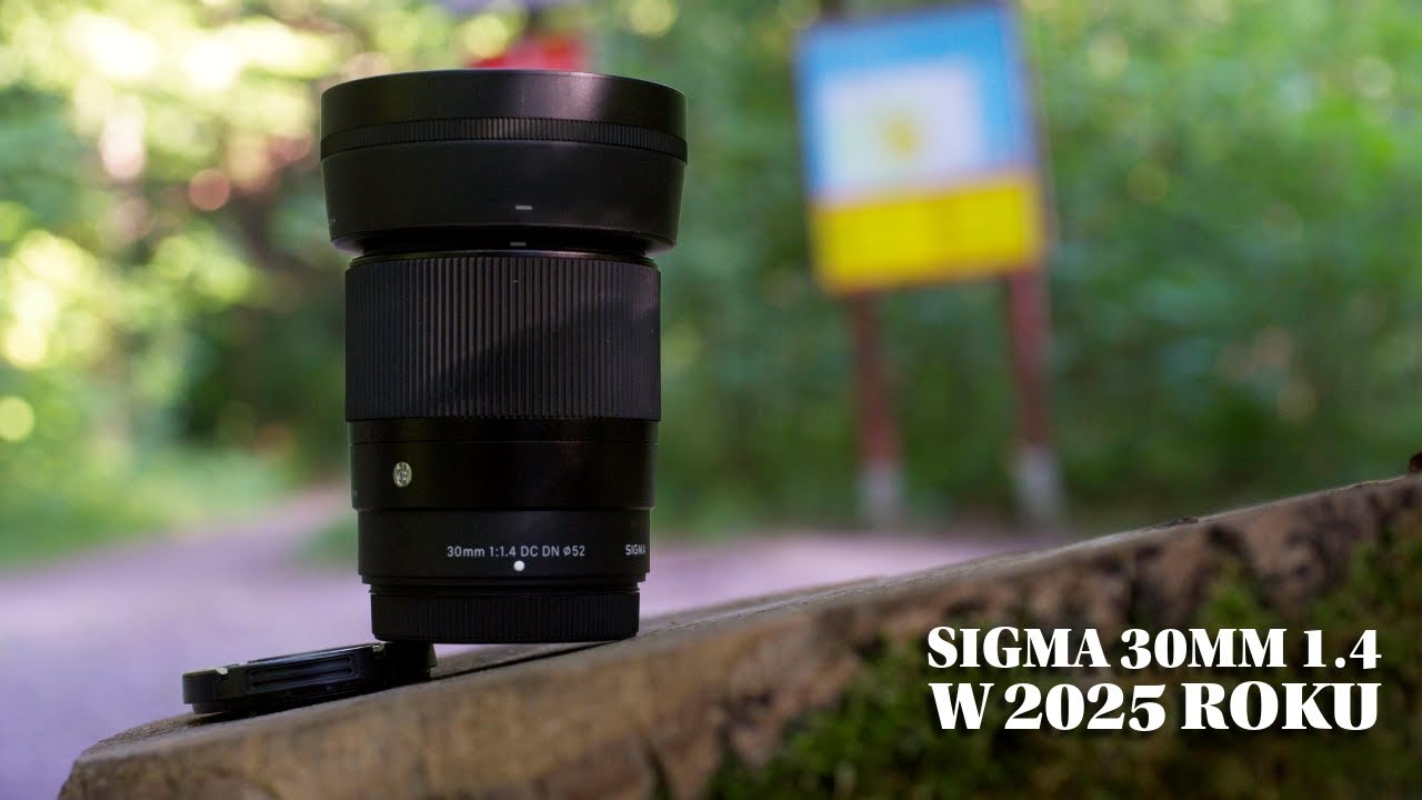 Sigma 30mm f1.4 - czy to nadal obiektyw wart uwagi w 2025