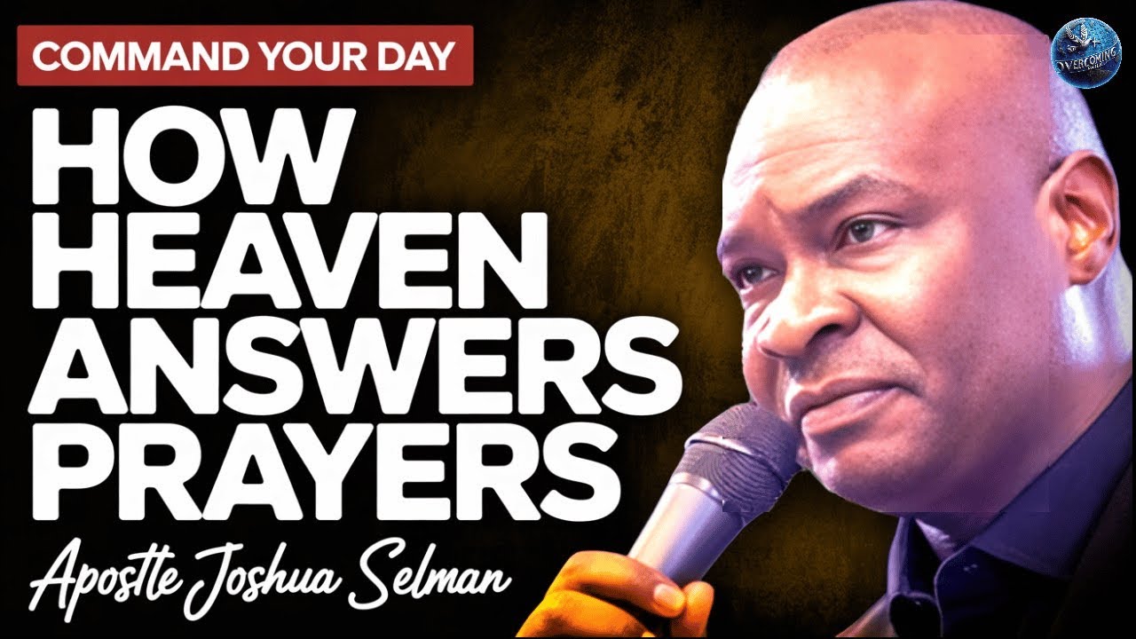 Command Your Day: How to Make Heaven Respond to Your Prayers | Apostle Joshua Selman