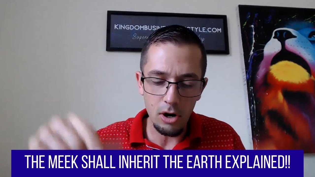 The Meek Shall Inherit The Earth - Explained!!