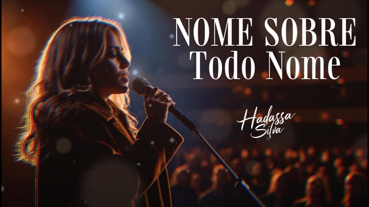 NOME SOBRE TODO NOME - Hadassa Silva | Louvor de Adoração Gospel