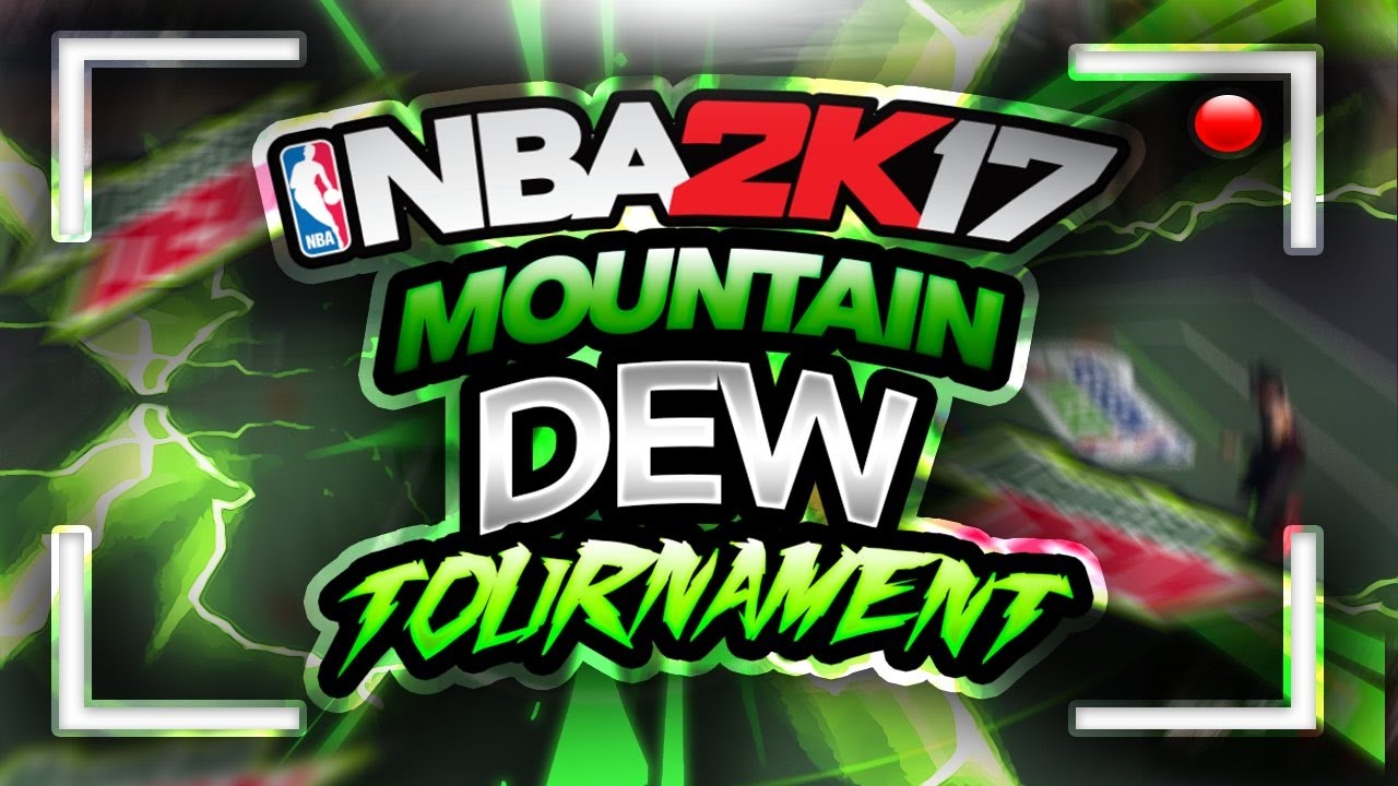 Nba2k17 Mountain Dew Livestream!