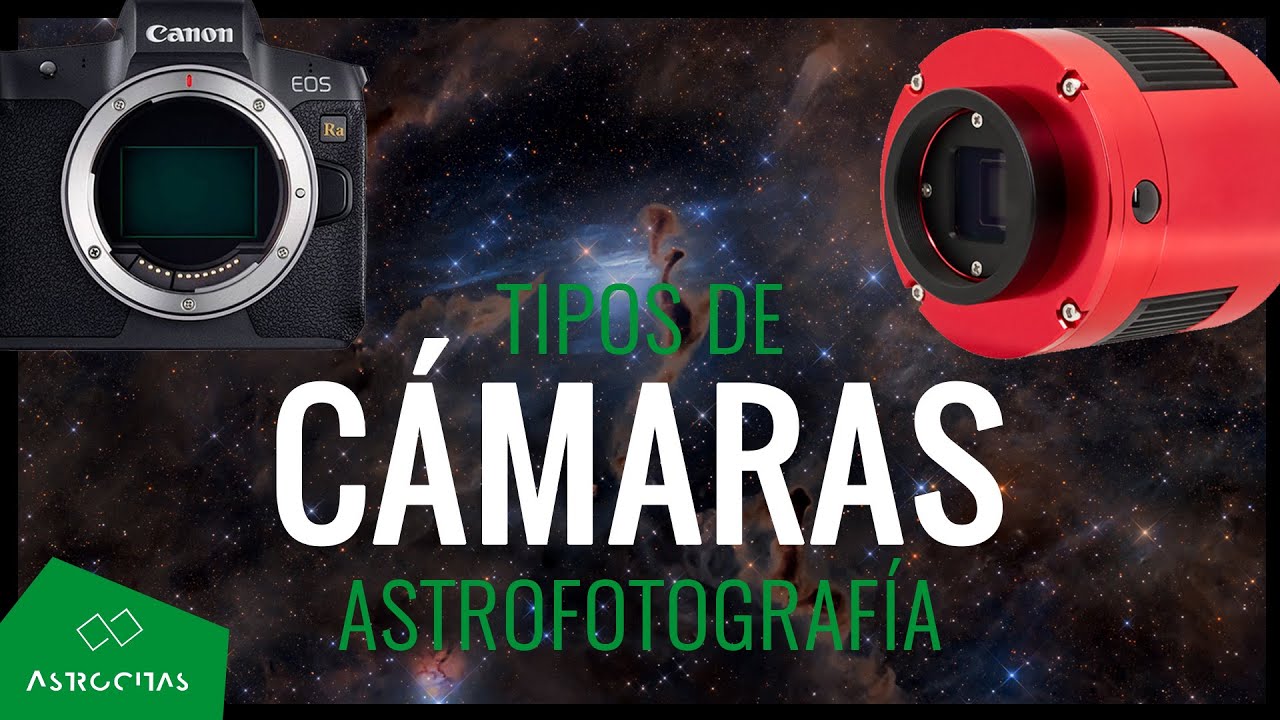 ¿Qué CAMARA para ASTROFOTO debo comprar? Características y utilidades