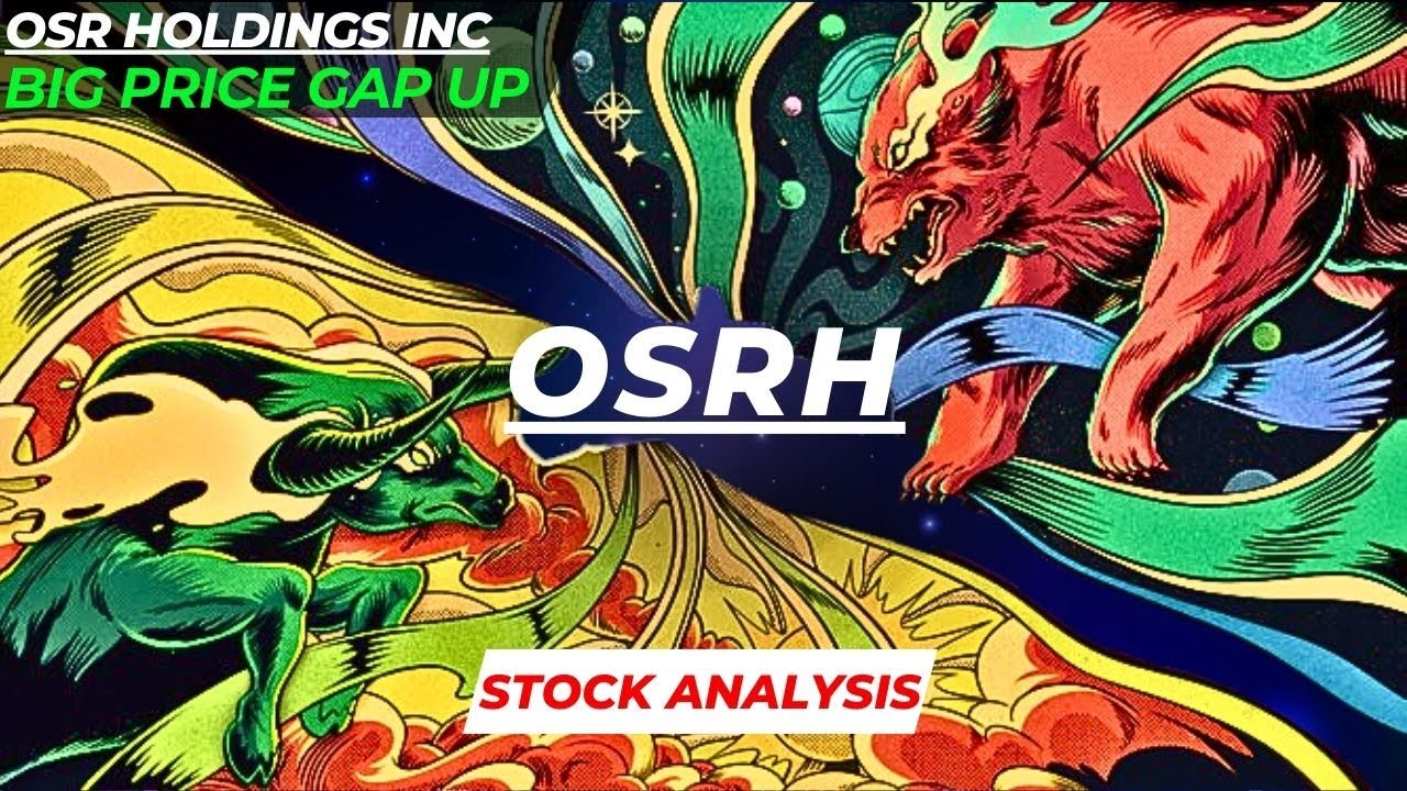 BIG PRICE GAP UP | $OSRH STOCK ANALYSIS | OSR HOLDINGS INC STOCK