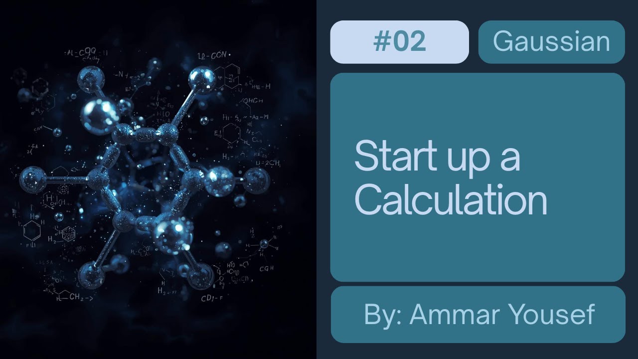 Gaussian #2 | Start up a Calculation | حسابات الطاقة