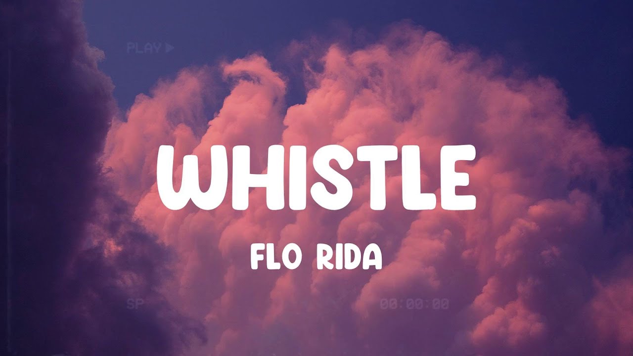 Whistle - Flo Rida, Rihanna, Maroon 5,... MIX LYRICS
