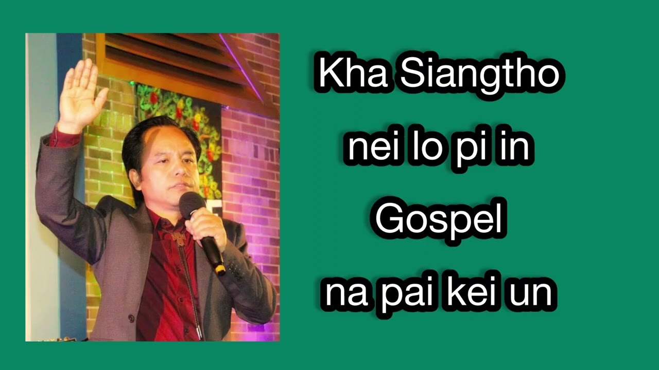 Kha Siangtho neilo pi in Gospel na pai kei un   Sia DoKhup