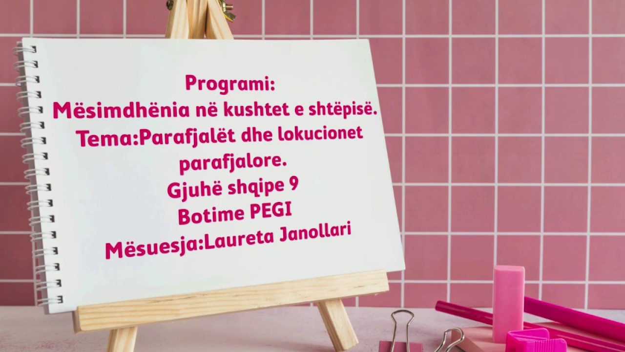 Tema: Parafjalët dhe lokucionet parafjalore Lënda: Gjuhë shqipe 9