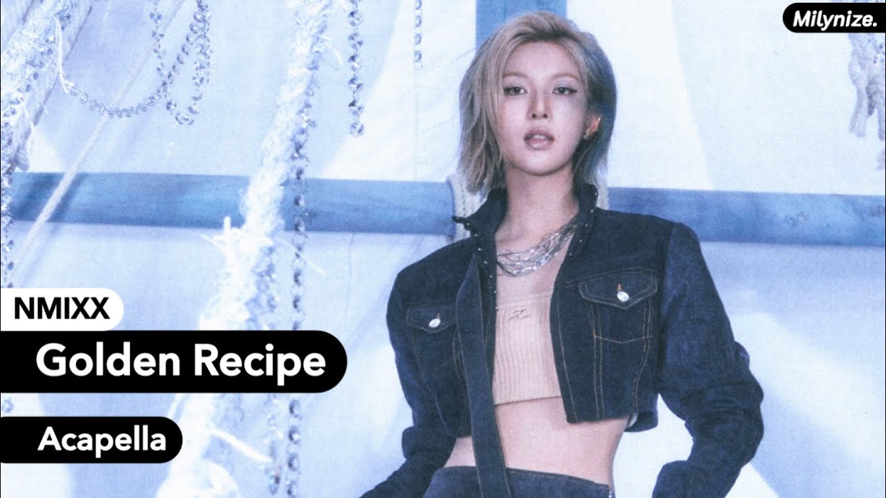 NMIXX - Golden Recipe (Acapella)