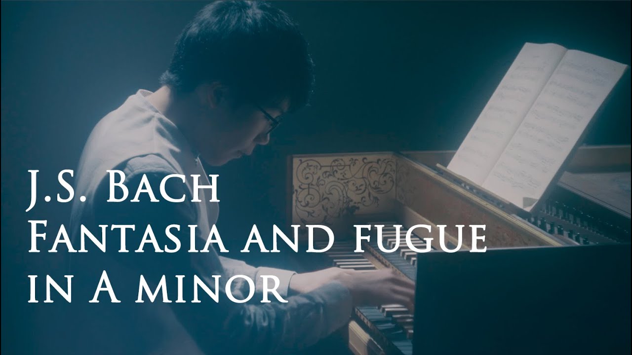 J.S. Bach Fantasia and fugue in A minor BWV 904