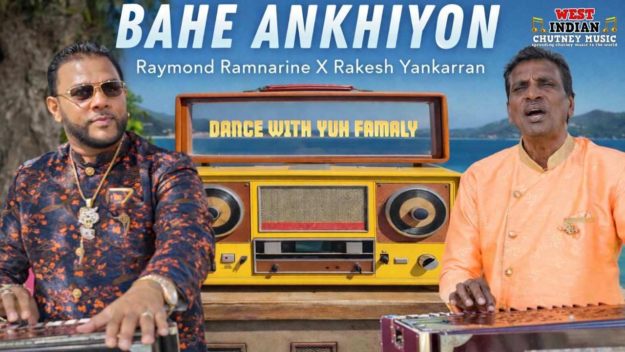Raymond Ramnarine X Rakesh Yankarran - Bahe Ankhiyon Remix (2026)