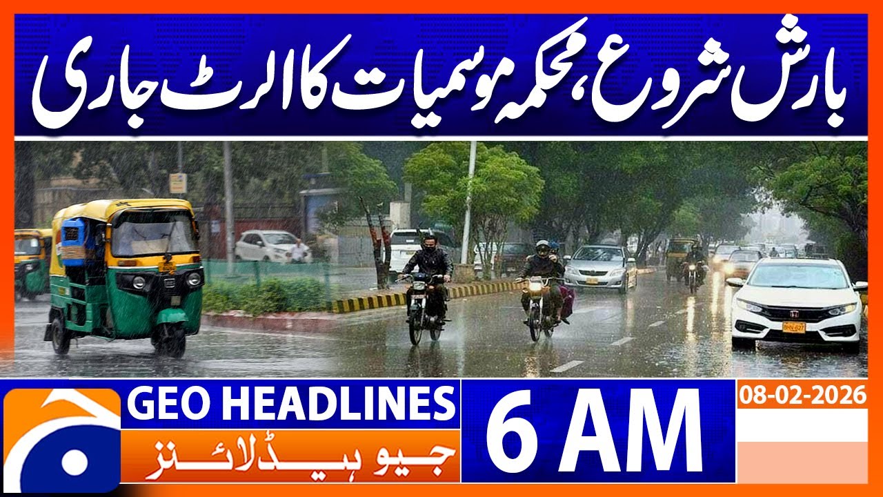 Rainfall Update، Met Department Warns of More Rain Ahead | Headlines Geo News 6 AM (8th Feb 2026)