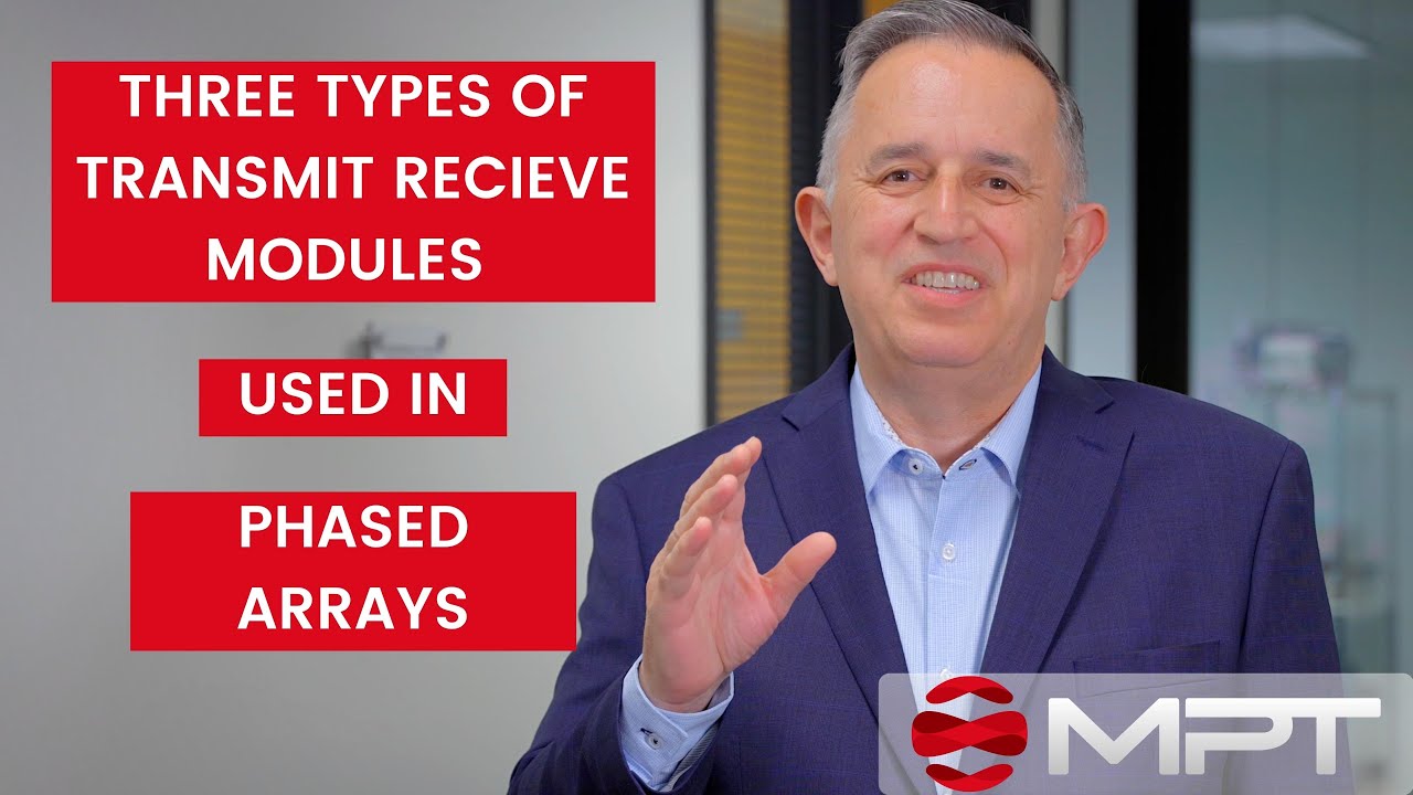 Three Types of Transmit Receive Modules Used in Phased Arrays | MPT