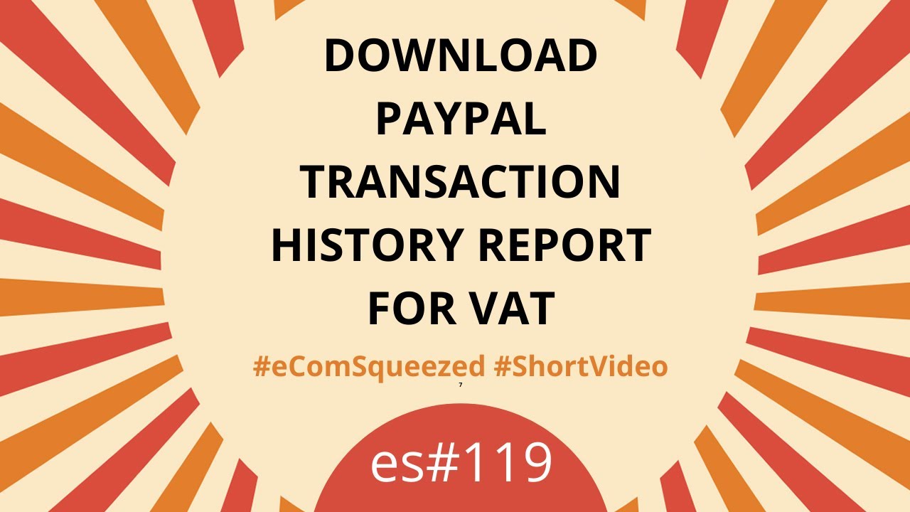 How to Download PayPal Transaction History Report for VAT Tax Accounting- es119