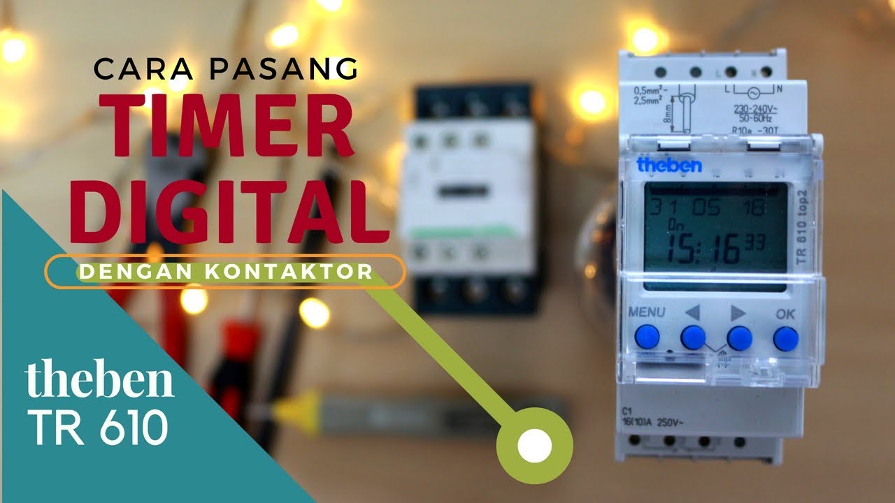 CARA PASANG TIMER DIGITAL THEBEN dengan Kontaktor