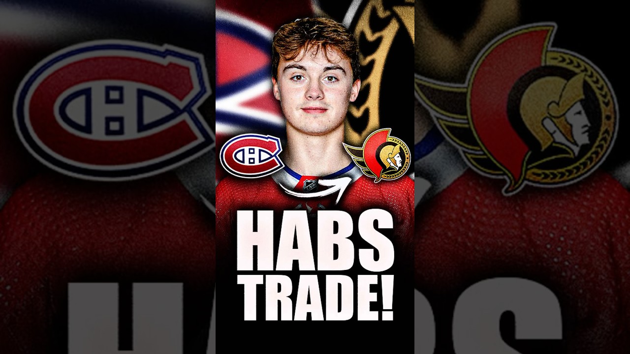 HABS MAKE SURPRISING TRADE WITH THE OTTAWA SENATORS (Montreal Canadiens News) + NCAA SIGNING!