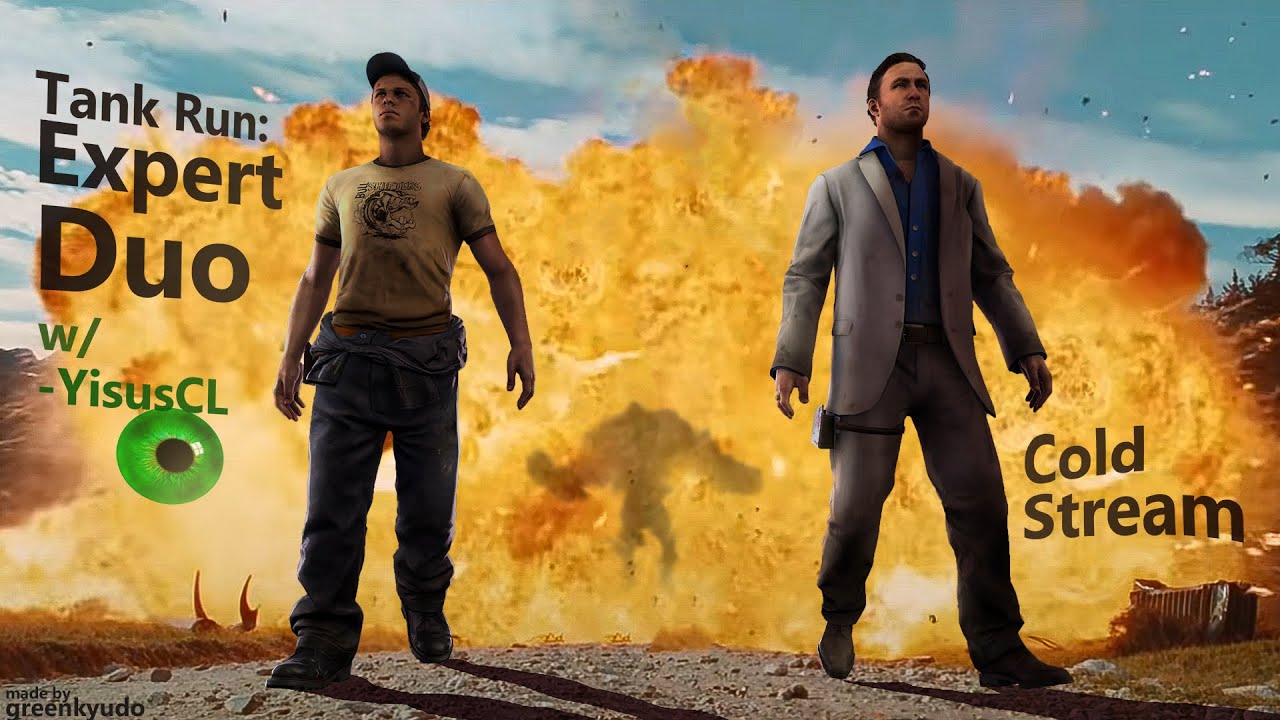 L4D2 Duo w/ YisusCL: TANK RUN EXPERT (Cold Stream) + bloopers