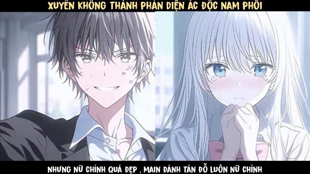 Tập 2 - XUYÊN KHÔNG THÀNH PHẢN DIỆN , NHƯNG NỮ CHÍNH QUÁ ĐẸP , MAIN TÁN ĐỔ LUÔN NỮ CHÍNH ...