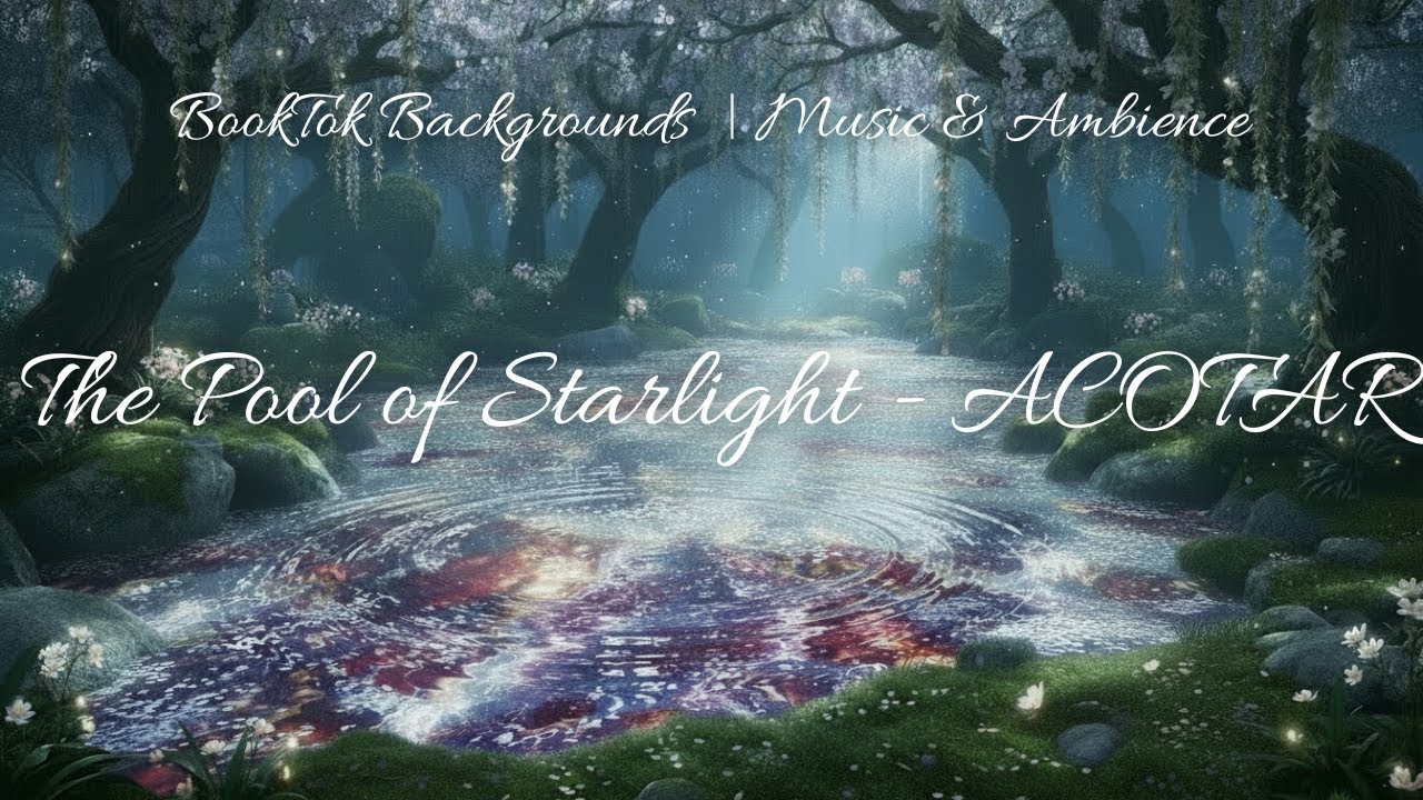 🌌 The Pool of Starlight, ACOTAR | Fantasy Reading Ambience 💫✨