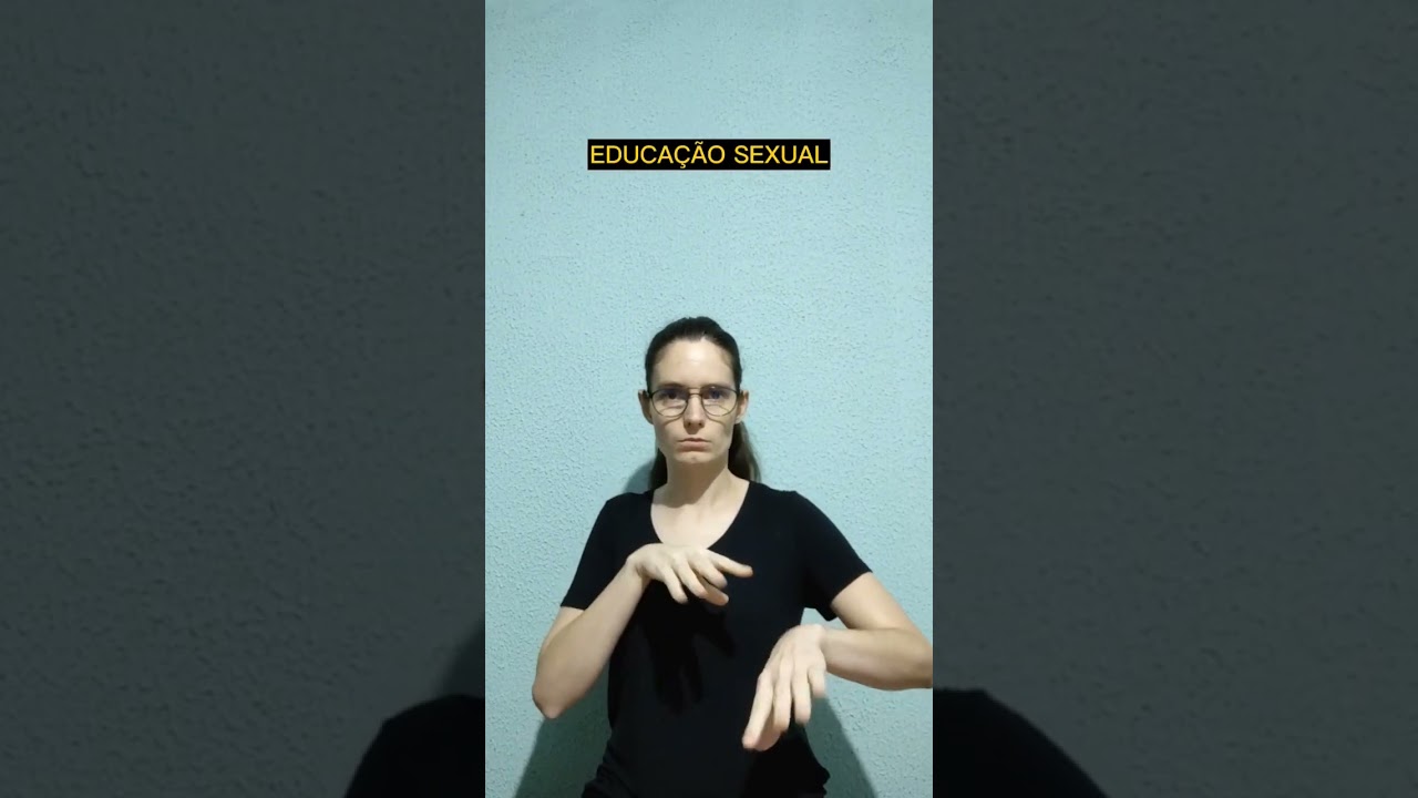 Sinais de Libras: Educa&ccedil;&atilde;o Sexual