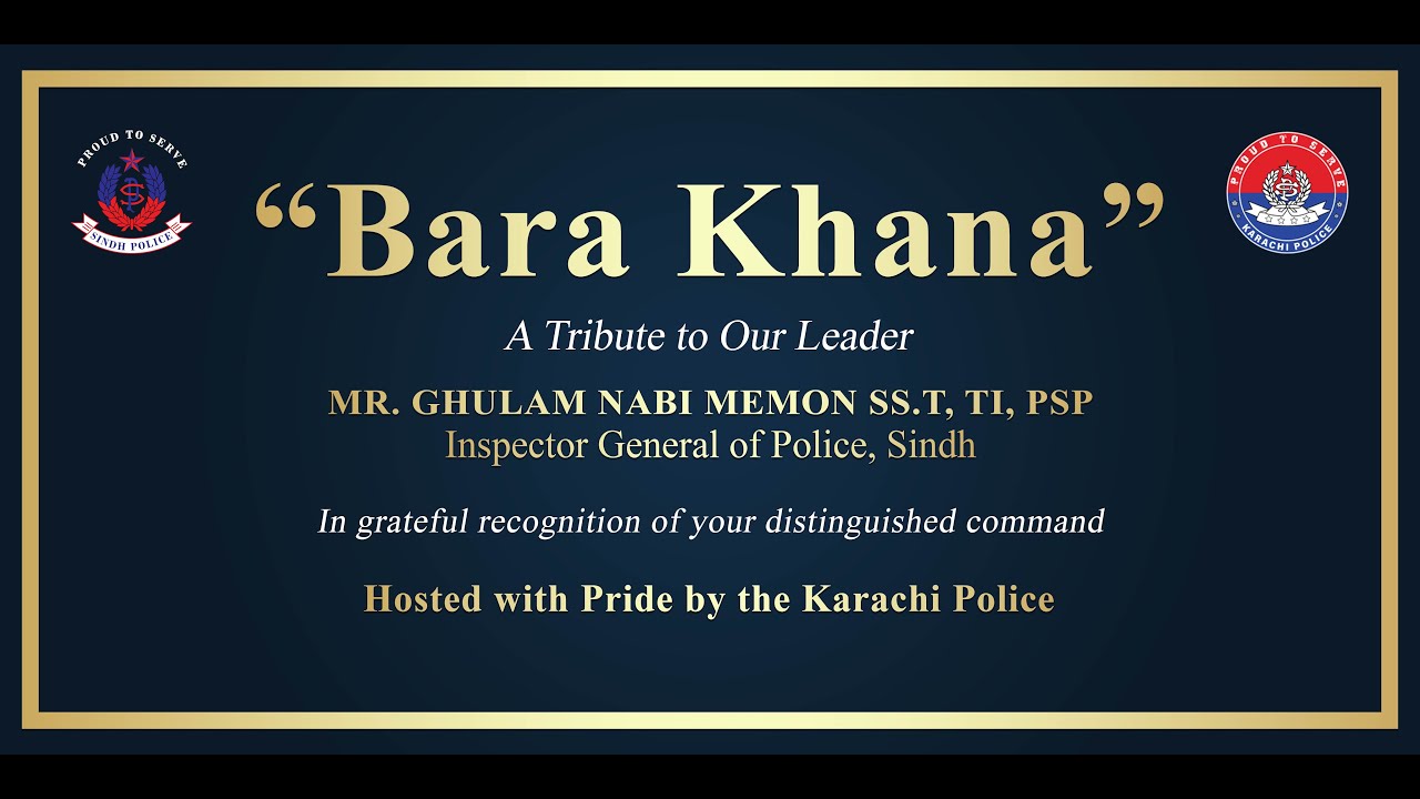 '𝘽𝙖𝙧𝙖 𝙆𝙝𝙖𝙣𝙖' In honour of IG Sindh Ghulam Nabi Memon