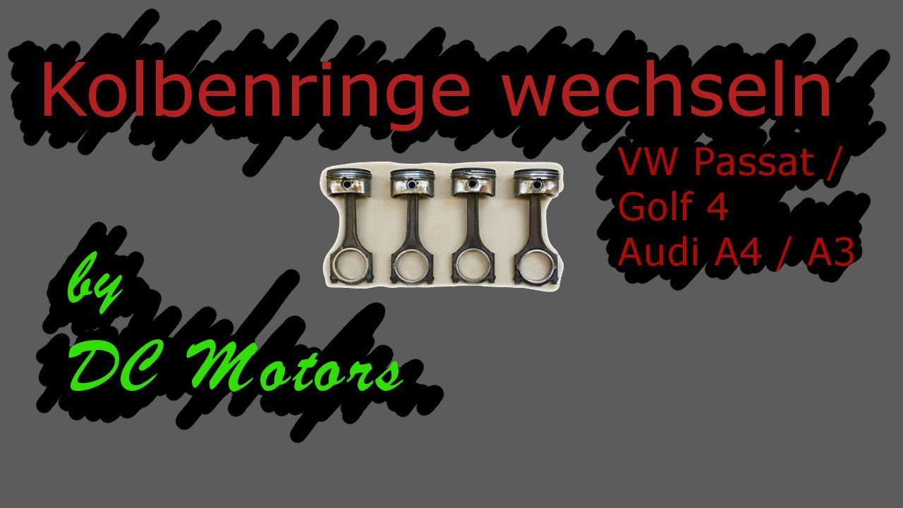 Kolbenringe wechseln  VW / Audi  - by DC Motors