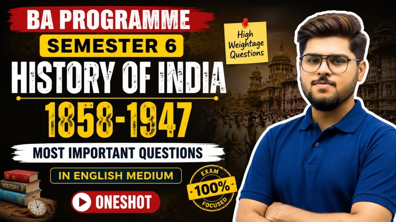 History of India 1858-1947 Important Questions | BA Programme Sem 6 | English Medium